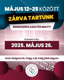 Május 12-25 között zárva tartunk!